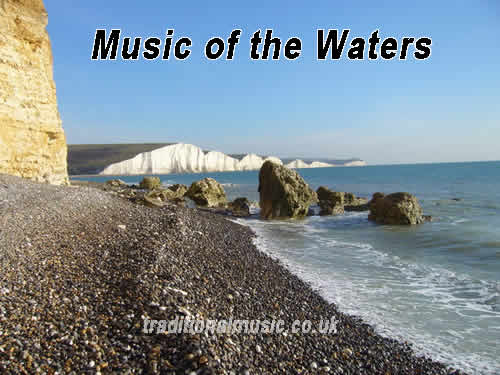 Music Of The Waters, Collection Of The Sailors' Chanties, Working Songs Of The Sea, Of All Maritime Nations