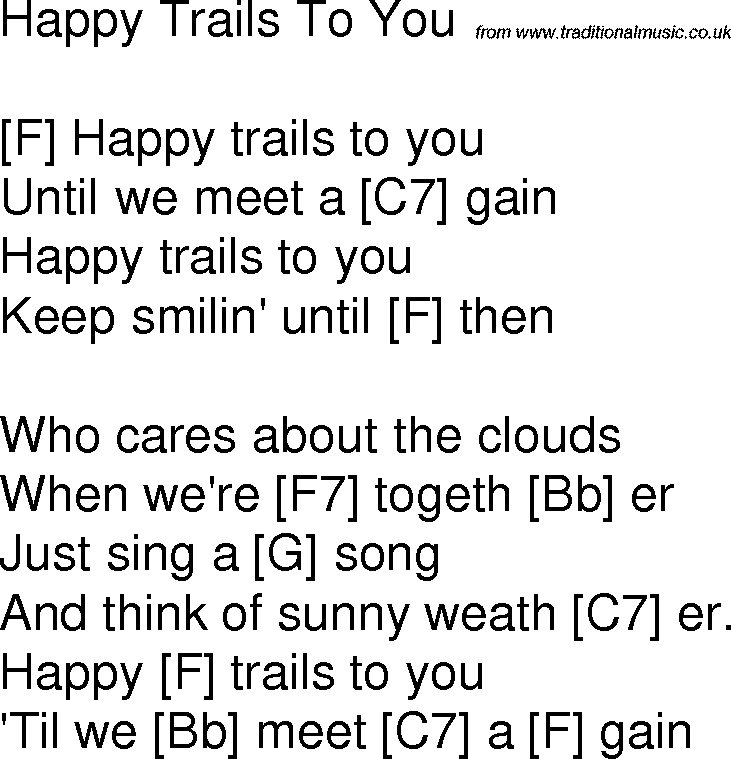 Old time song lyrics with chords for Happy Trails To You F