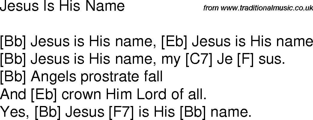 Old time song lyrics with chords for Jesus Is His Name Bb