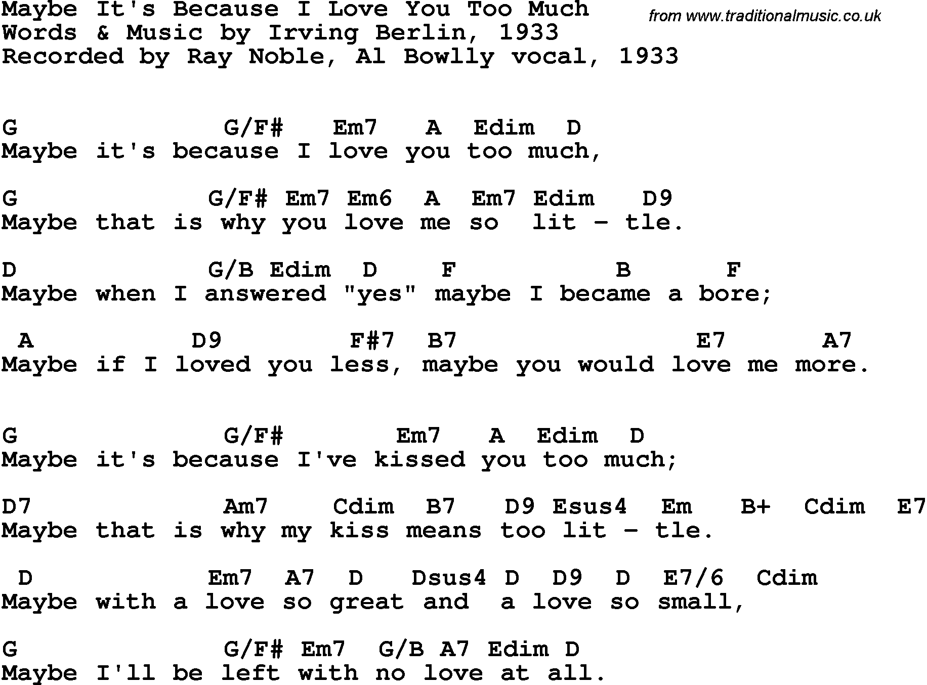 Song Lyrics with guitar chords for Maybe It's Because I Love You Too Much - Ray Noble, Al Bowlly Vocal, 1933
