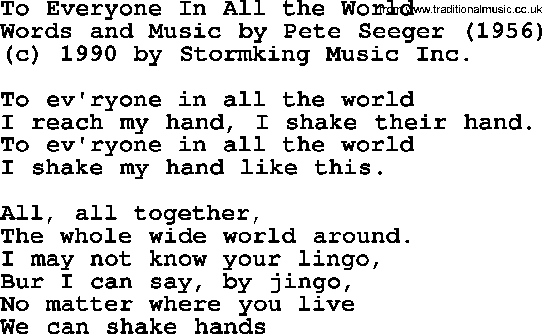Pete Seeger song To Everyone In All the World-Pete-Seeger.txt lyrics