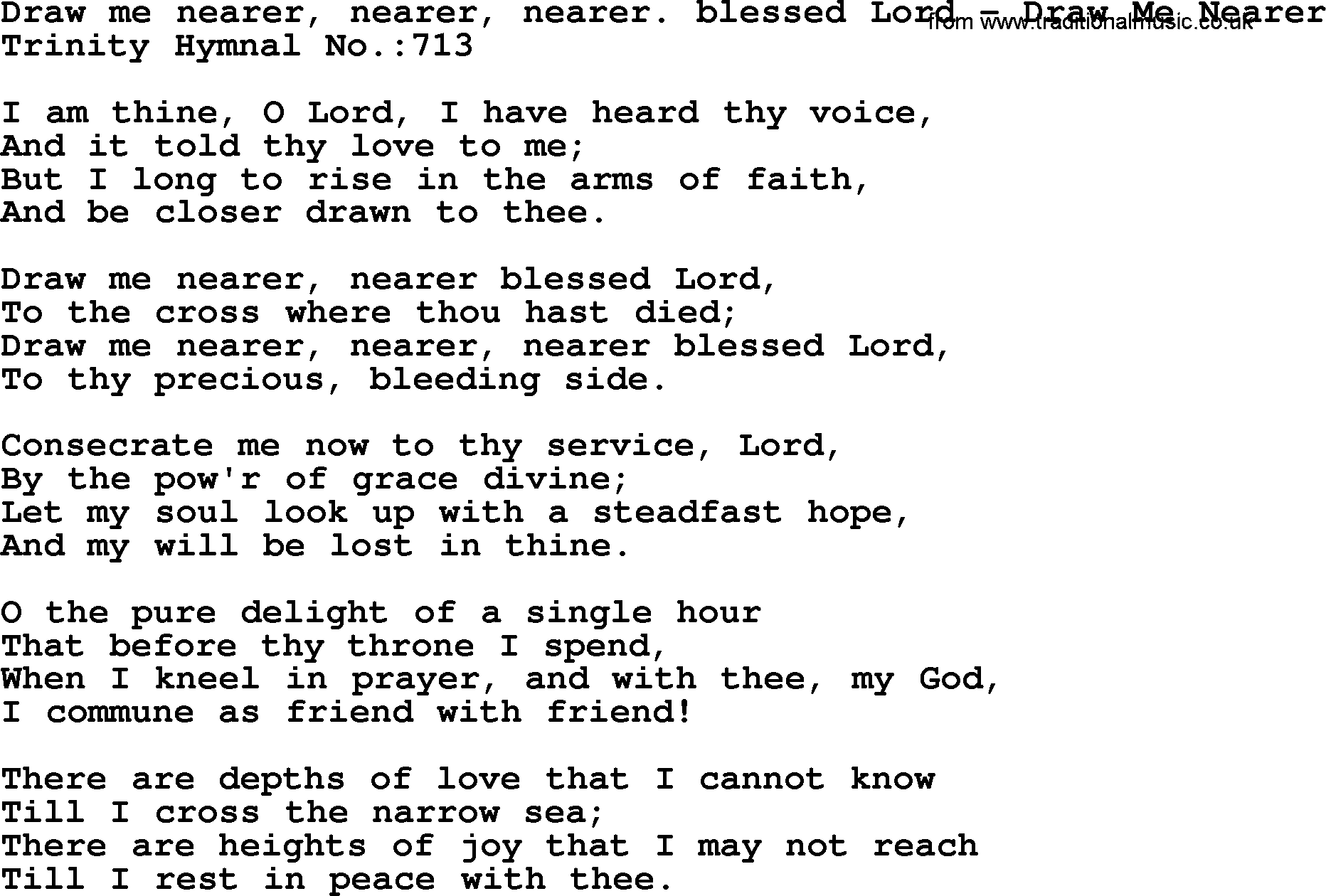 Trinity Hymnal Hymn: Draw Me Nearer, Nearer, Nearer. Blessed Lord--Draw Me Nearer, lyrics with midi music
