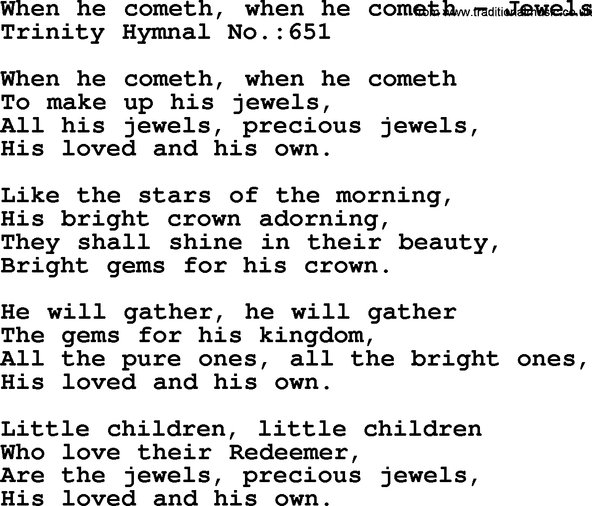 Trinity Hymnal Hymn: When He Cometh, When He Cometh--Jewels, lyrics with midi music