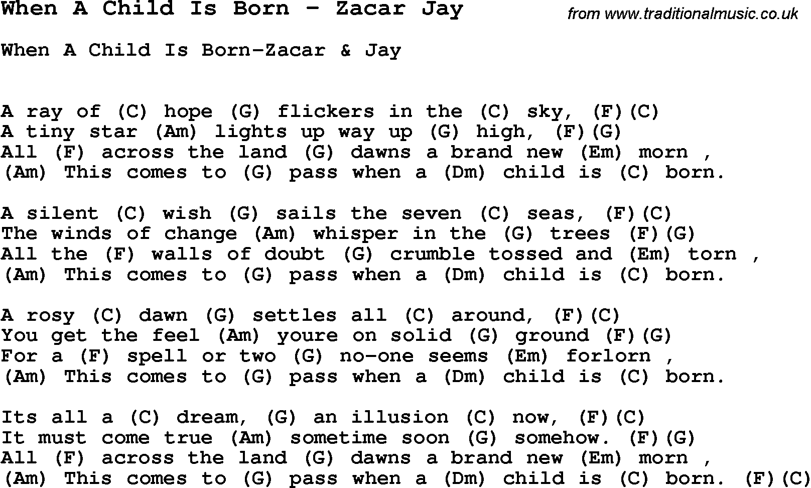Song When A Child Is Born by Zacar Jay, with lyrics for vocal performance and accompaniment chords for Ukulele, Guitar Banjo etc.