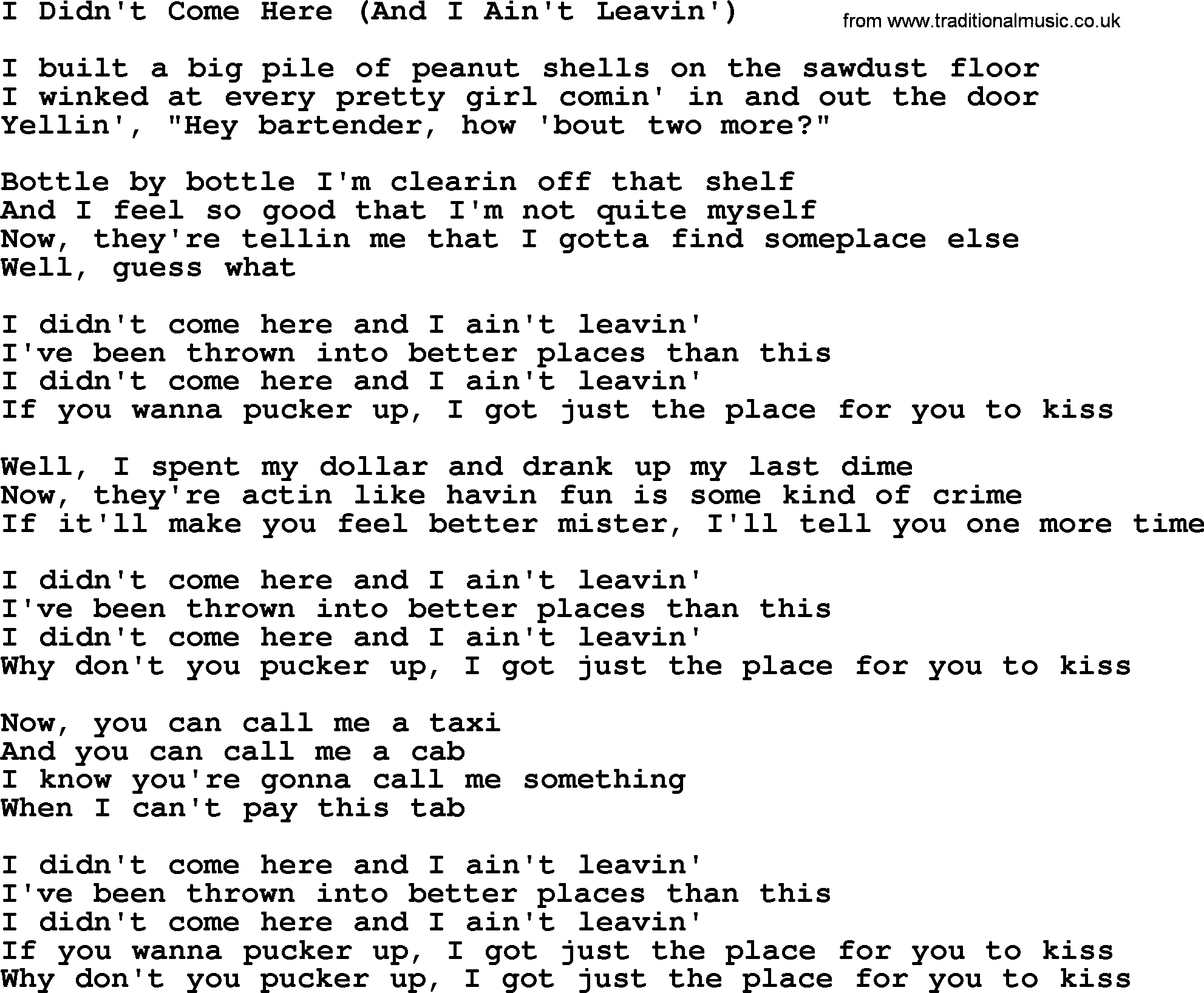 Willie Nelson song: I Didn't Come Here (And I Ain't Leavin'), lyrics