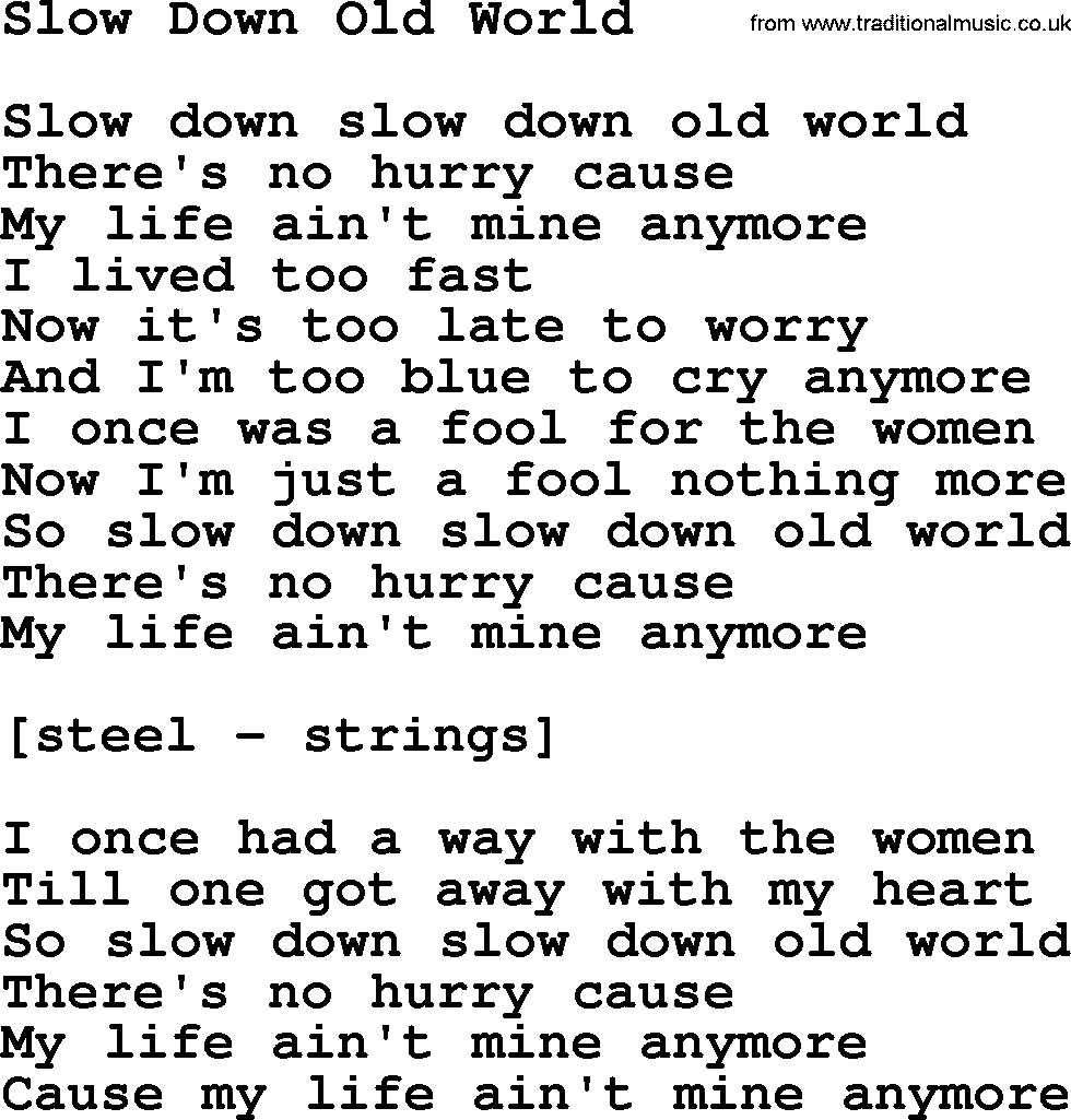 Willie Nelson song: Slow Down Old World lyrics